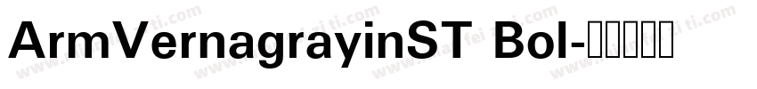 ArmVernagrayinST Bol字体转换